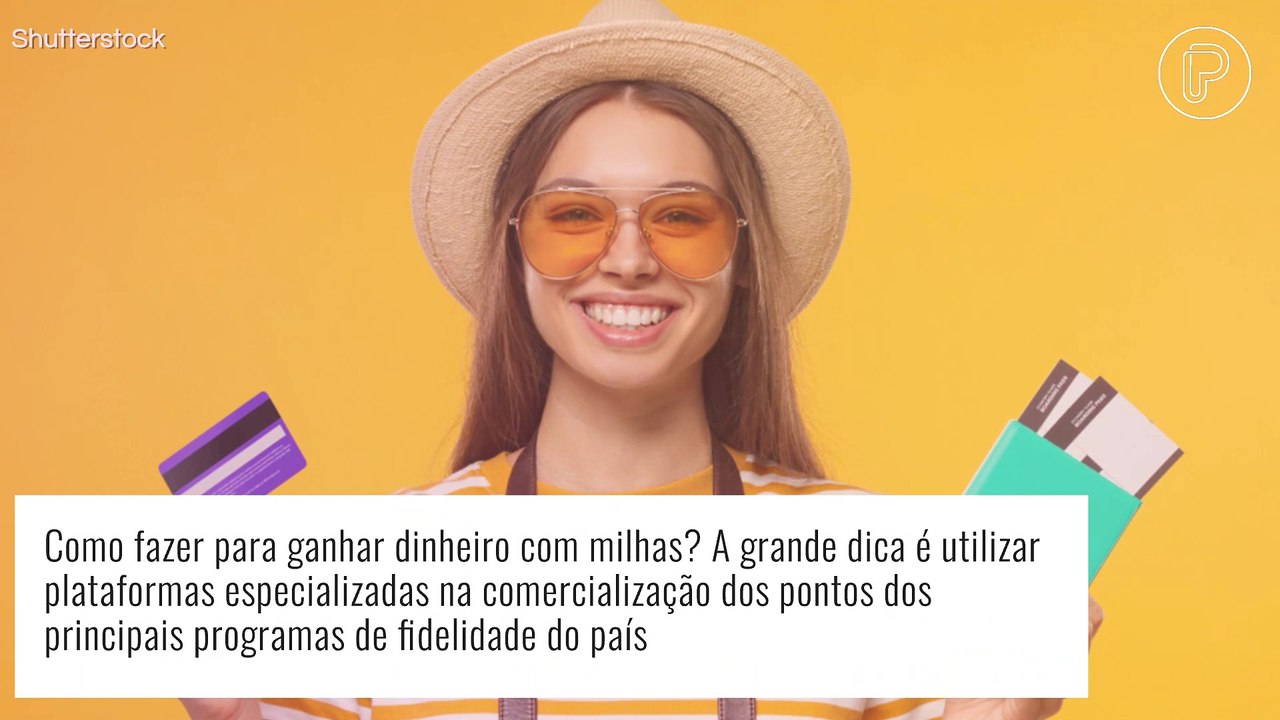 Possui milhas e não vai viajar? Especialista ensina como ganhar dinheiro com benefício