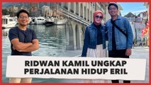 Ungkap Perjalanan Hidup Eril, Ridwan Kamil: Izinkan Pertemukan Kami dengan Jasadmu