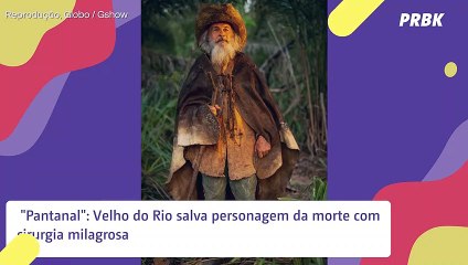 Em "Pantanal", Velho do Rio faz milagre e salva mais um personagem