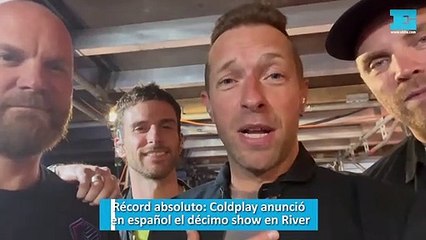 Récord absoluto: Coldplay anunció  en español  el décimo show en River