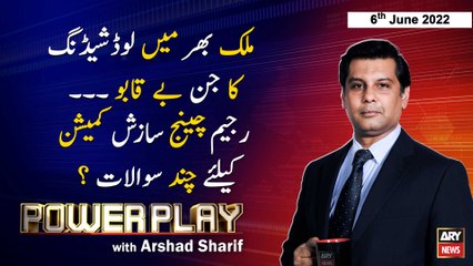 Power Play | Arshad Sharif  | ARY News | 6th June 2022