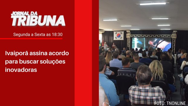 Ivaiporã assina acordo para buscar soluções inovadoras