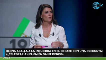 Olona acalla a la izquierda en el debate con una pregunta: «¿Celebrarían el 8M en Saint Denis?»