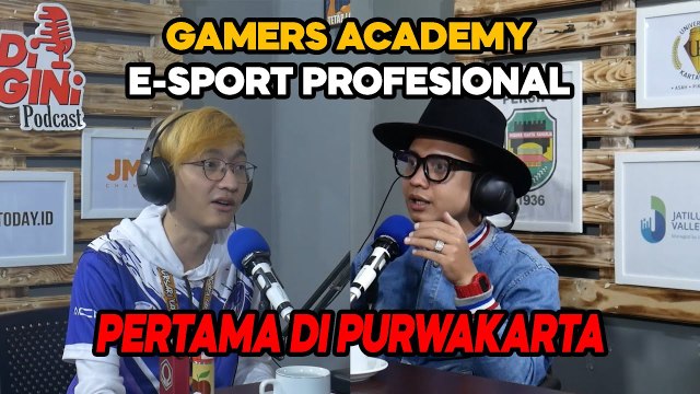 GAMERS ACADEMY E-SPORT PROFESIONAL PERTAMA DI PURWAKARTA | JADI BEGINI PODCAST #45