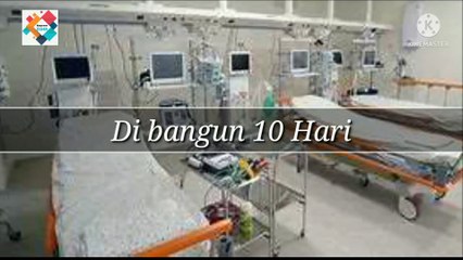 Membangun Rumah Sakit dalam waktu 10 hari