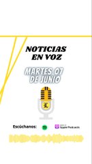 Resumen de noticias de este martes 07  de junio