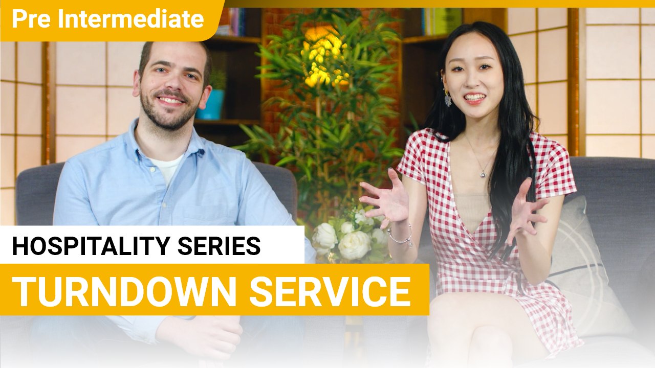 Hospitality Series: Turndown Service | Pre-intermediate Lesson (v) | ChinesePod