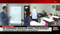 Ek gösterge maaşları nasıl etkileyecek?