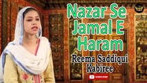 Nazar Se Jamal E Haram | Naat | Reema Saddiqui Kabiree | HD Video