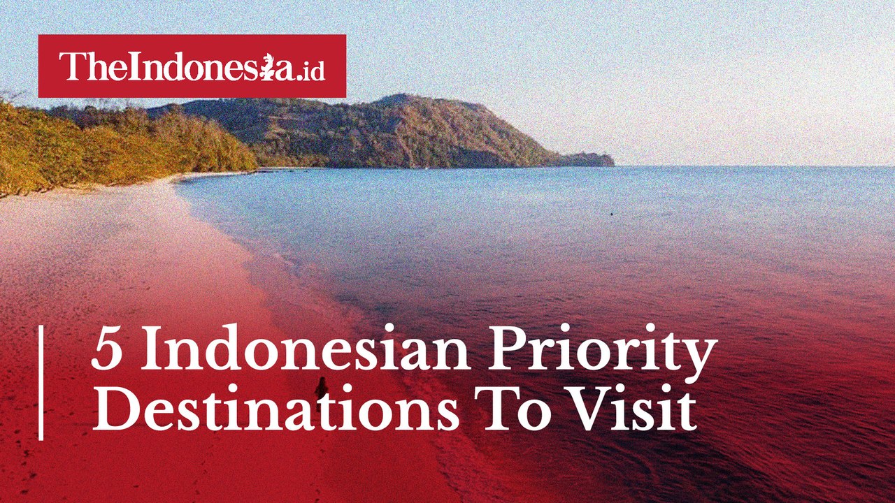 5 Indonesian Priority Destinations To Visit