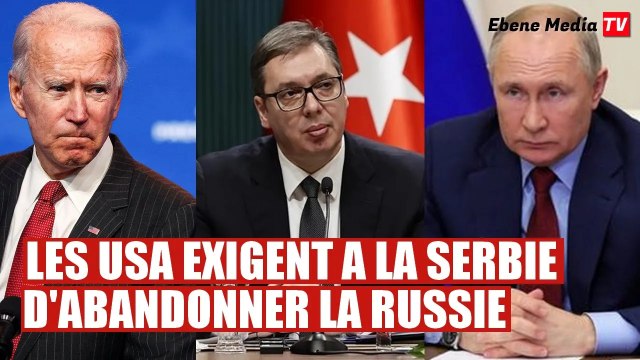 Les Etats-Unis ordonnent à la Serbie de laisser tomber la Russie