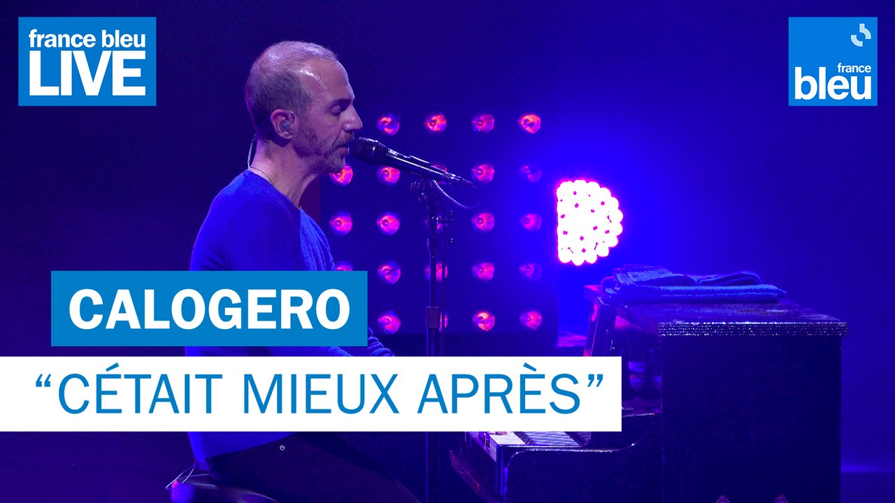 Calogero "Cétait mieux après" - France Bleu Live