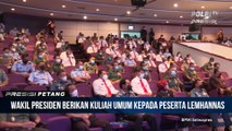 Wakil Presiden Beri Sambutan Pada Kuliah Umum Lembaga Ketahanan Nasional