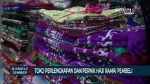 Toko Perlengkapan dan Pernik Haji di Pasar Tanjung Ramai Pembeli