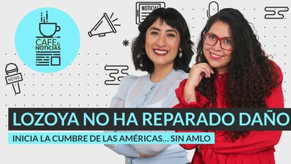 #EnVivo | #CaféYNoticias | AMLO: Lozoya no ha llegado a acuerdo con Pemex | Inicia la Cumbre