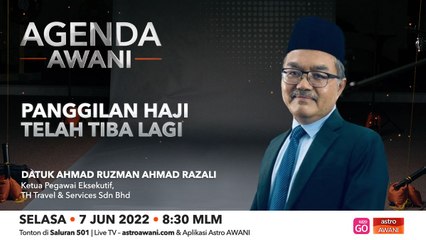 Agenda AWANI: Panggilan Haji telah tiba lagi