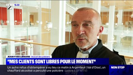 "Mes clients sont libres de toutes charges pour le moment" déclare Maître Liénard, avocats des policiers qui ont tiré sur un véhicule après un refus d'obtempérer