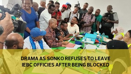 Drama as Sonko refuses to leave IEBC offices after being blocked