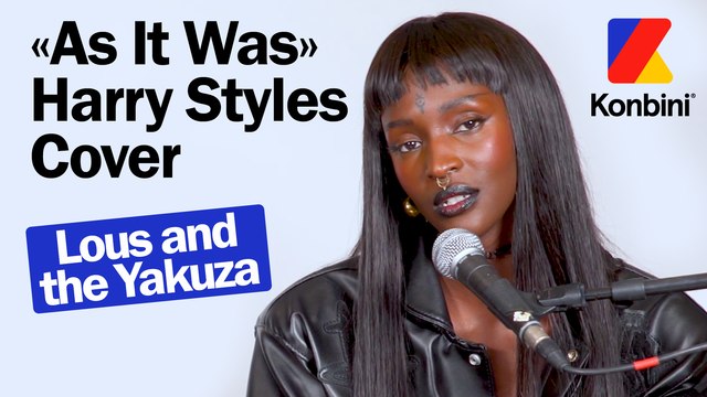 Lous and The Yakuza nous interprète “As It Was” de Harry Styles en français et en anglais