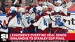 Lehkonen’s Overtime Goal Sends Avalanche to Stanley Cup Final