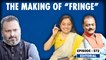 Editorial with Sujit Nair: The Making of "Fringe"| Nupur Sharma| Naveen Kumar Jindal
