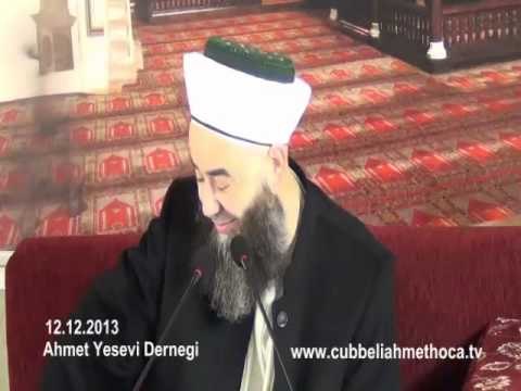 Cübbeli Ahmet Hoca - 12.12.2013 Tarihli Ahmet Yesevi Derneği Sohbeti