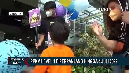 Télécharger la video: PPKM Level 1 Jawa dan Bali Diperpanjang Satu Bulan Hingga 4 Juli 2022