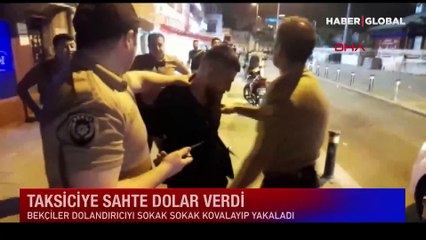 Taksiciye sahte dolar verdi: Nefes kesen kovalamaca ile yakalandı