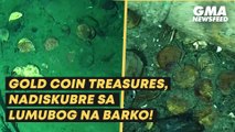 Gold coins, billion-dollar treasures discovered in shipwreck | GMA News Feed