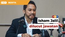 Isham Jalil dilucut jawatan ketua penerangan BN Selangor