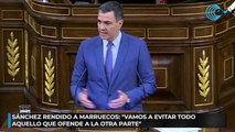 Sánchez rendido a Marruecos: 