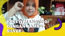 Kekeyi Manglingi dengan Rambut Silver, Malah Dibilang Imut Kayak Barbie Kumalasari