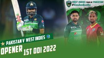 Opener | Pakistan vs West Indies | 1st ODI 2022 | PCB | MO2T