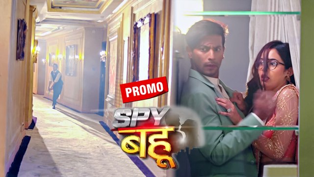 Spy Bahu Promo: Kya Sejal Aur Yohan Ko Ab Samajh Me Ajayega Ek Dusre Ke Liye Pyaar