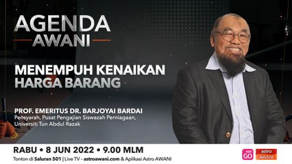 Agenda AWANI: Menempuh Kenaikan Harga Barang