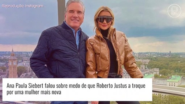 Mulher de Roberto Justus, Ana Paula Siebert não foge da raia e revela se tem medo de se trocada