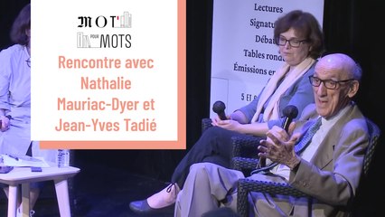Rencontre avec Nathalie Mauriac Dyer et Jean Yves Tradié