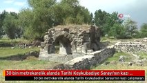 30 bin metrekarelik alanda Tarihi Keykubadiye Sarayı'nın kazı çalışmaları yeniden başlıyor