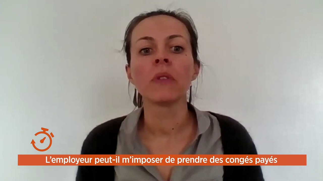La minute de vos droits  - congés, l'employeur peut-il les imposer ?