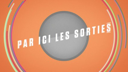 Les sorties cinéma de la semaine