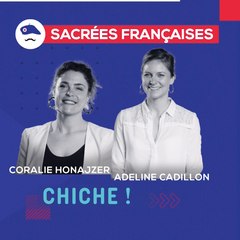 Sacrés Français x Adeline CADILLON et Coralie HONAJZER, fondatrices de Chiche