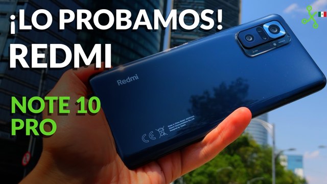 XIAOMI Redmi Note 10 Pro llega a México | Primeras impresiones y PRECIO OFICIAL