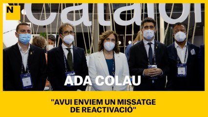 Colau: "Avui enviem un missatge de reactivació"