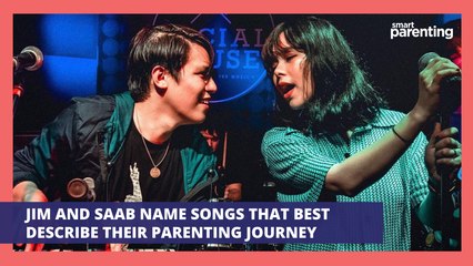 We Asked Jim And Saab To Name Songs That Best Describe Their Parenting Journey