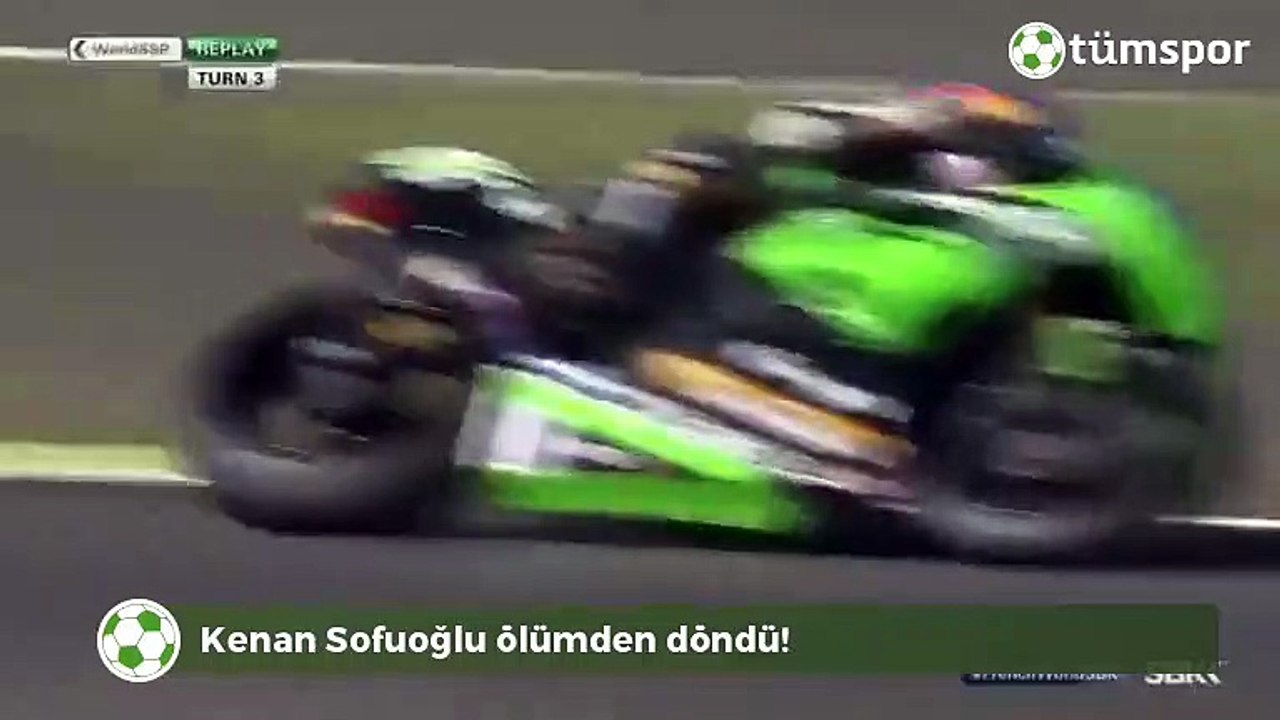 Kenan Sofuoğlu ölümden döndü!