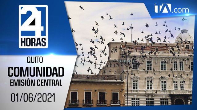 Noticias Quito: Noticiero 24 Horas 01/06/2021 (De la Comunidad - Emisión Central)