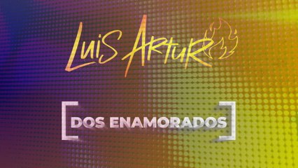 Luis Arturo - Dos Enamorados