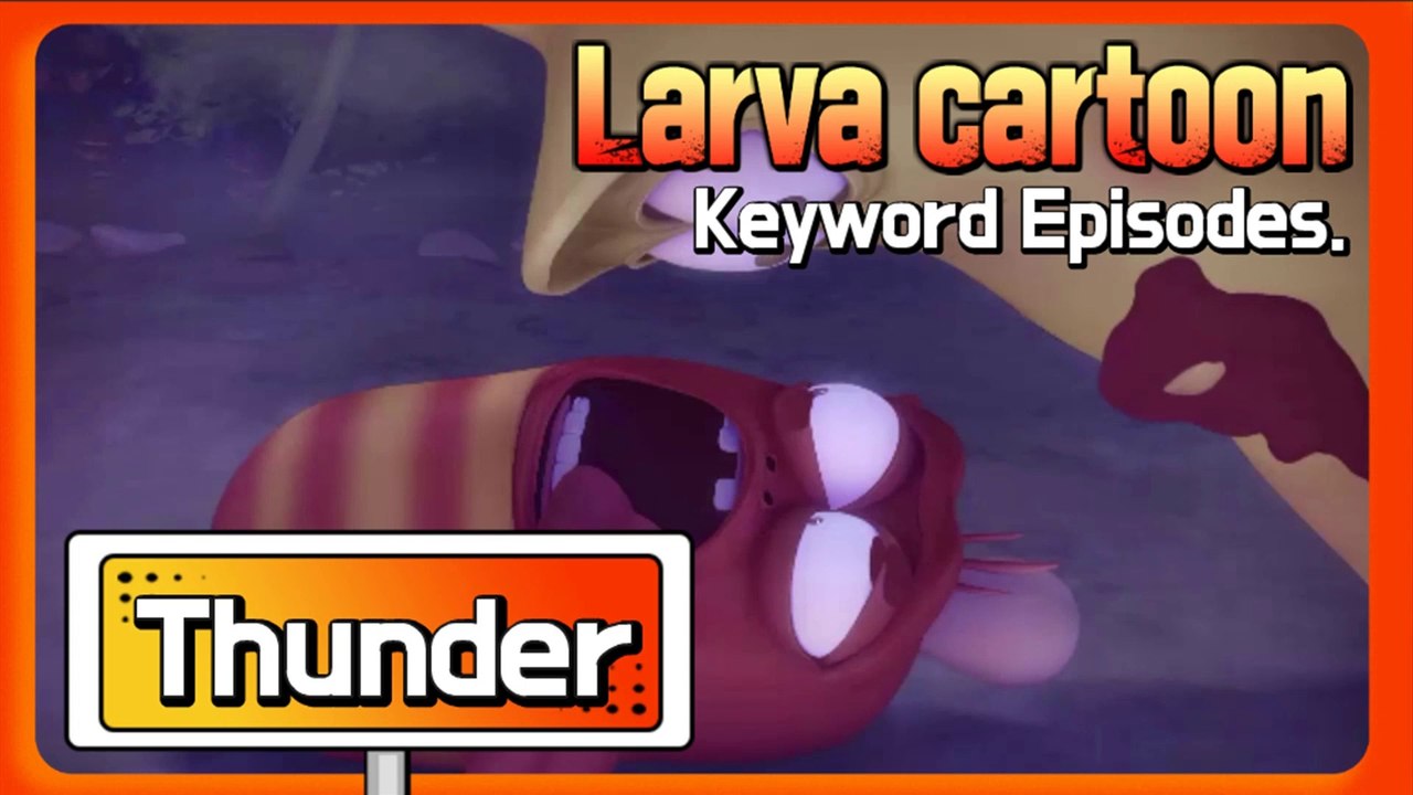KEYWORD CARTOON |Thunder| Larva Official Channel | Best animation | part.1