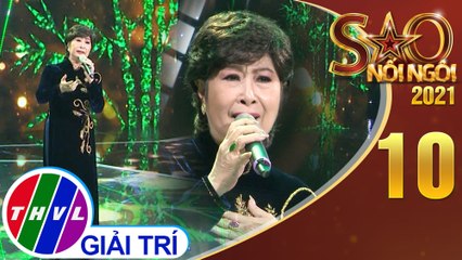 Sao Nối Ngôi 2021 - Tập 10: Trích đoạn Duyên kiếp - NSƯT Kim Phương