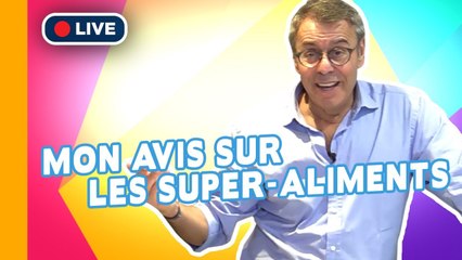 ▶ Les super aliments : mythe ou réalité ?